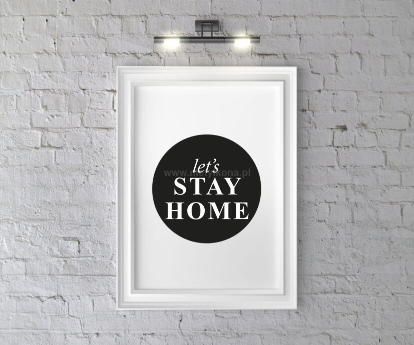 Plakat Let`s stay home