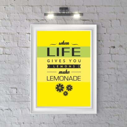 Plakat When life gives you lemons 