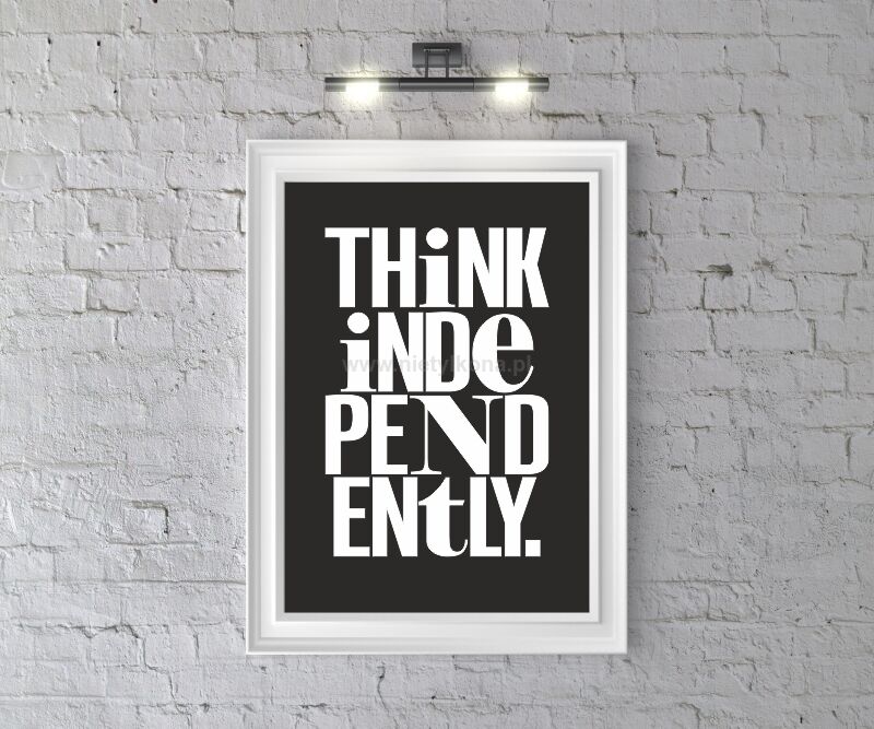 Plakat THINK INDEPENDENTLY