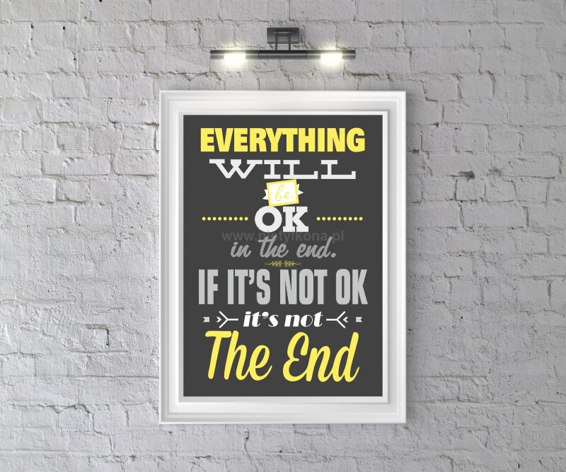 Plakat Everything will be ok in the end. If it's not ok it's not the end